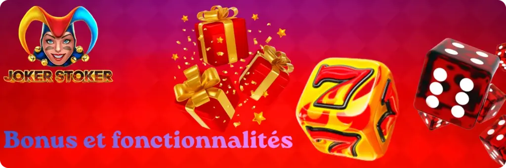 Bonus & Fonctionnalités Joker Stoker